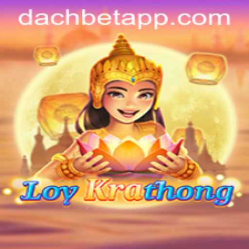Unveiling the Game of LoyKrathong and the Rise of DACHBET in the Gaming World