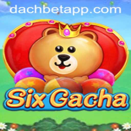 The Ultimate Guide to SixGacha: Understanding the Innovative Gameplay of DACHBET